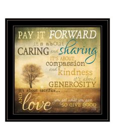 "Meaning of Pay it Forward" by Marla Rae, Ready to Hang Framed Print, Black Frame